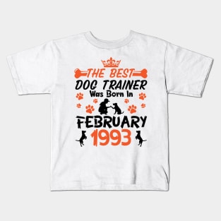 Happy Birthday Dog Mother Father 28 Years Old The Best Dog Trainer Was Born In February 1993 Kids T-Shirt